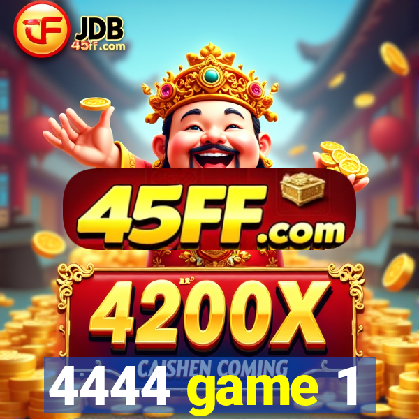 4444 game 1